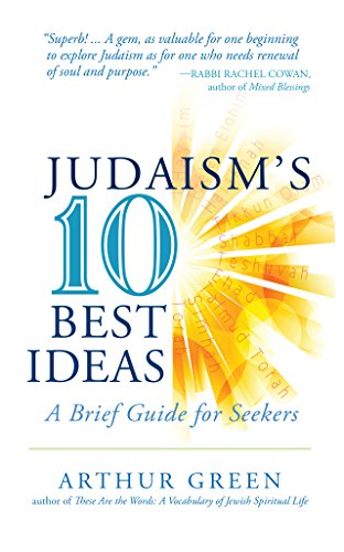 Judaism's Ten Best Ideas: A Brief Guide for Seekers von Jewish Lights Publishing